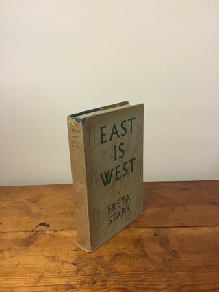 1945 1st Edition East Is West By Freya Stark With Dust Jacket