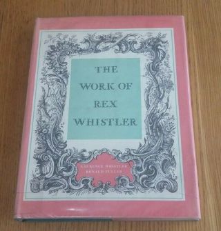 1960 - The Work Of Rex Whistler By Laurence Whistler And Ronald Fuller