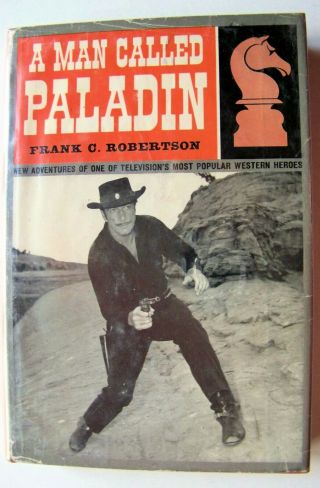 1963 Ed.  A Man Called Paladin (have Gun Will Travel) By Frank C.  Robertson W/dj