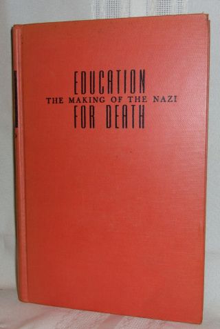 Gregor Ziemer Education For Death The Making Of The Nazi 1941 World War Ii Hc