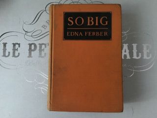 Vintage 1924 Hardcover Book So Big By Edna Ferber - Doubleday Page & Co.