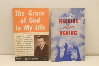 2 Books W.  V.  Grant How To Receive Without Asking & The Grace Of God In My Life
