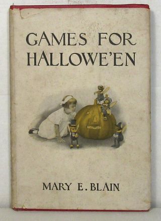 Mary E.  Blain,  Games For Hallowe 