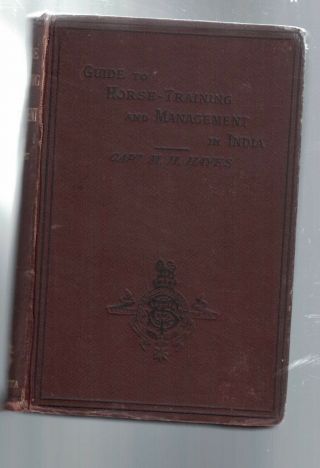 A Guide To Training And Horse Management In India By M.  H Horace Hayes 1878
