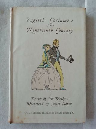 English Costume Of The Nineteenth Century - James Laver - Black 1958