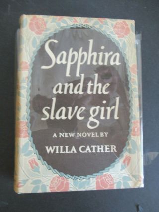 Sapphira And The Slave Girl By Willa Cather From 1940 1st Edition