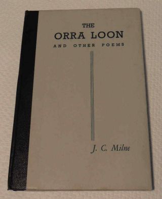 The Orra Loon And Other Poems By J.  C.  Milne 1951 Scottish Doric