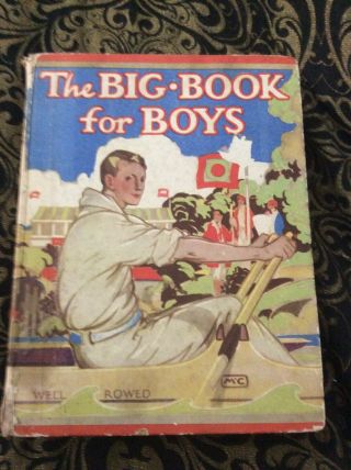 The Big Book For Boys.  Circa 1920s Annual.  Oxford Oup.  Stories Ed Herbert Strang