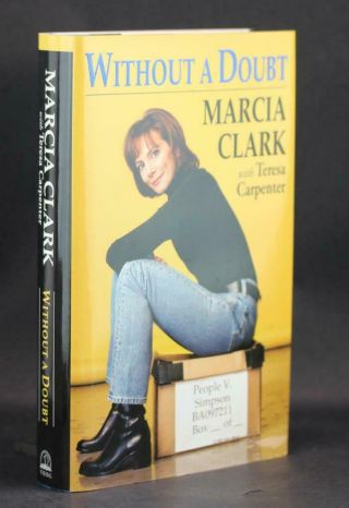 Marcia Clark Signed O J Simpson Prosecutor 1997 Without A Doubt Hardcover W/dj