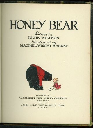 HONEY BEAR Dixie Willson Maginel Wright Barney Illus.  1923 1st ed.  Algonquin 3