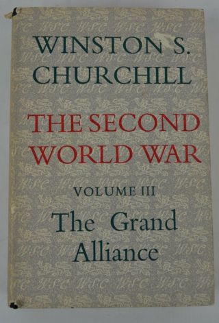 Winston Churchill The Second World War Vol 3 Iii Grand Alliance 1950 1st Edition