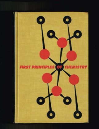 First Principles Of Chemistry Moddie D.  Taylor 1960 Hardcover