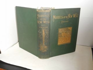 Marvels Of The West William Thayer Vintage Americana Illustrated Maps 1893