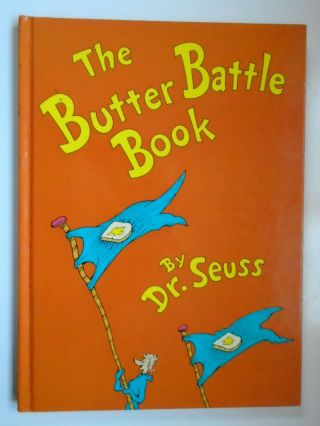 The Butter Battle Book,  Dr Seuss,  Random House,  1st Printing,  1984