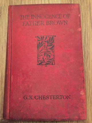 G K Chesterton - The Innocence Of Father Brown - Cassell Hbk 1913 Early Edition