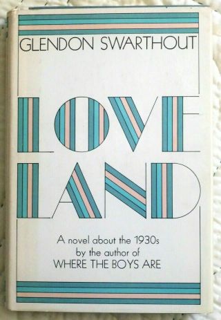 Loveland By Glendon Swarthout First Edition 1968 Signed & Inscribed Vg,