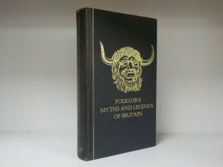 Folklore Myths And Legends Of Britain (1st Edition 1973) Reader 