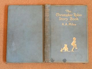 The Christopher Robin Story Book By A A Milne