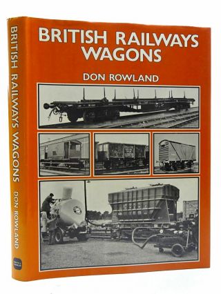 British Railways Wagons The First Half Million - Rowland,  Don.
