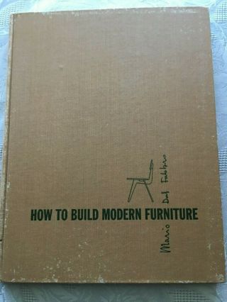 How To Build Modern Furniture Hc 1st Ed Vol Ii Design & Assembly Dal Fabbro 1952