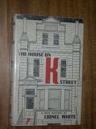 The House On K Street By Lionel White T V Boardman Book 1966
