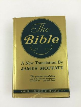 The Bible Old & Testaments James Moffatt Hardcover Dj 1950 Harper & Brothers