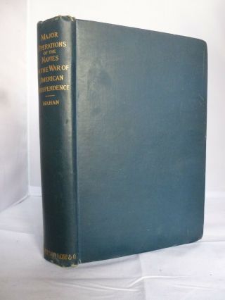 1913 - The Major Operations Of The Navies In The War Of American Independence Hb