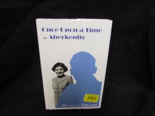 Signed Once Upon A Time In Aberkenfig Horace Drake Hardback With Dustcover