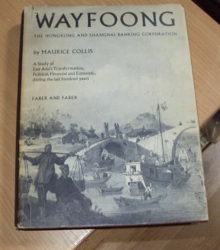 1965 - Wayfoong - Hongkong & Shanghai Banking Corporation By M Collis 1st Ed