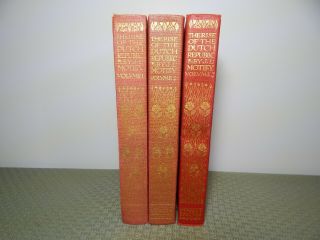 The Rise Of The Dutch Republic,  Volumes 1,  2,  And 3 (john Lothrop Motley - 1906)