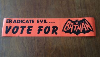 Rare Vintage (1960s?) Batman Bumper Sticker " Eradicate Evil.  Vote For Batman "