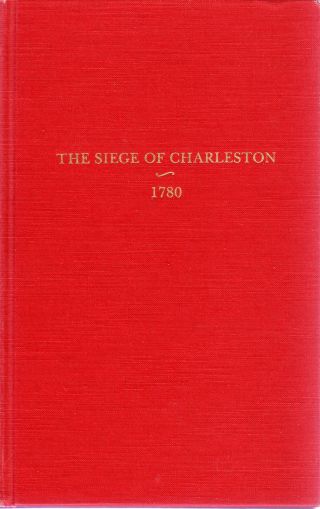 Hough,  Ed.  The Siege Of Charleston 1780 Hc 1975 American Revolution Vintage - Fine