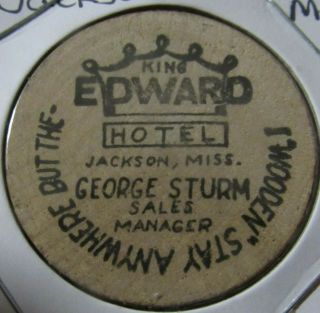 Vintage King Edward Hotel Jackson,  Ms Wooden Nickel - Token Mississippi