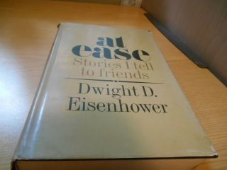 Vintage At Ease By President Dwight D.  Eisenhower First Edition 1967 Hc Dj Book
