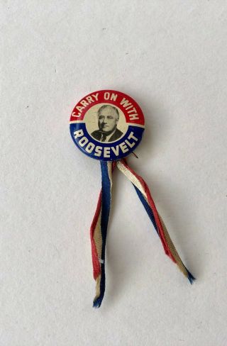 Vintage Carry On With Roosevelt Fdr Franklin D.  Roosevelt Political Pin & Ribbon