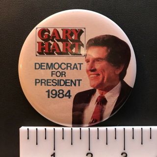Gary Hart,  Democrat For President (1984) 3.  5 " Vintage Political Pin - Back Button