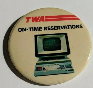 Twa Trans World Airlines Vintage Pin Back Button On - Time Reservations 1970s