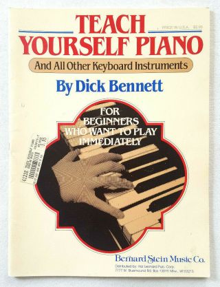 Teach Yourself Piano By Dick Bennett - Music Instruction Book - Vtg 1982
