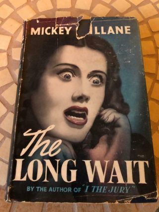Mickey Spillane - The Long Wait - 1953 - Vintage Hc / A Few Tears In Dj