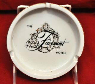Vintage " The Fairmont Hotels " Ashtray 4 - 1/2 "