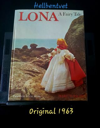 Fantastic Vintage 1963 Lona - A Fairy Tale - Dare Wright - Hardcover,  W/ Jacket