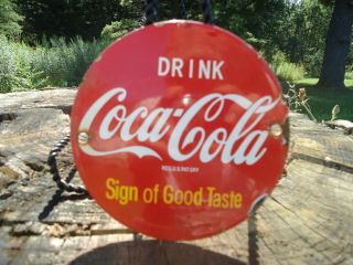 Vintage Drink Coca - Cola Sign Of Good Taste Porcelain Gas Station Door Sign