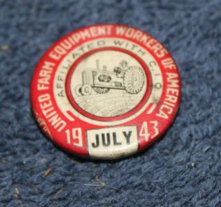 Vintage United Farm Equipment Workers Of America July 1943 Union Pin - Back Button