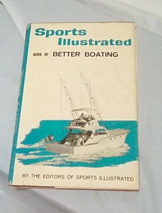 Vintage 1963 Sports Illustrated - Book Of Better Boating