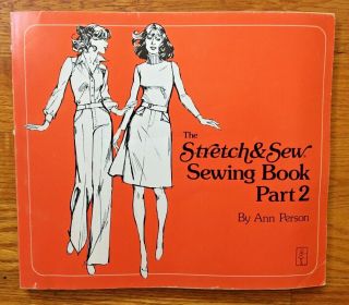 Vintage The Stretch & Sew Sewing Book Part 2 By Ann Person 1977
