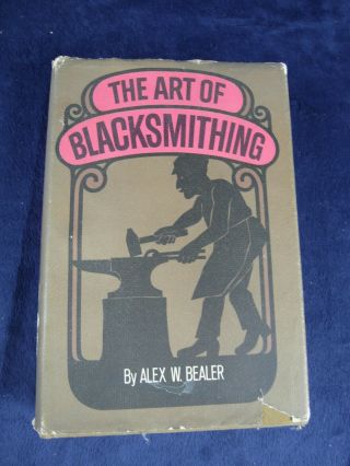 Vintage 1969 Edition " The Art Of Blacksmithing " 1st Ed