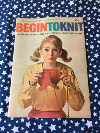 Begin To Knit American Thread Co.  Star Book N0.  201 Vintage