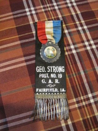 Vintage G.  A.  R.  Ribbon Geo.  Strong Fairfield Ia Grand Army Of Republic Post 19