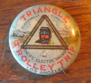 Vintage Triangle Trolley Trip Los Angeles Button - Pacific Electric Railway