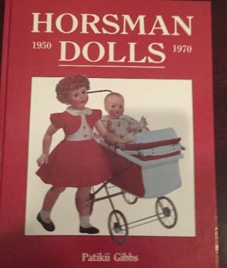 Vintage Horsman Dolls 1950 - 1970 Identification &values Hc Illustrated Book